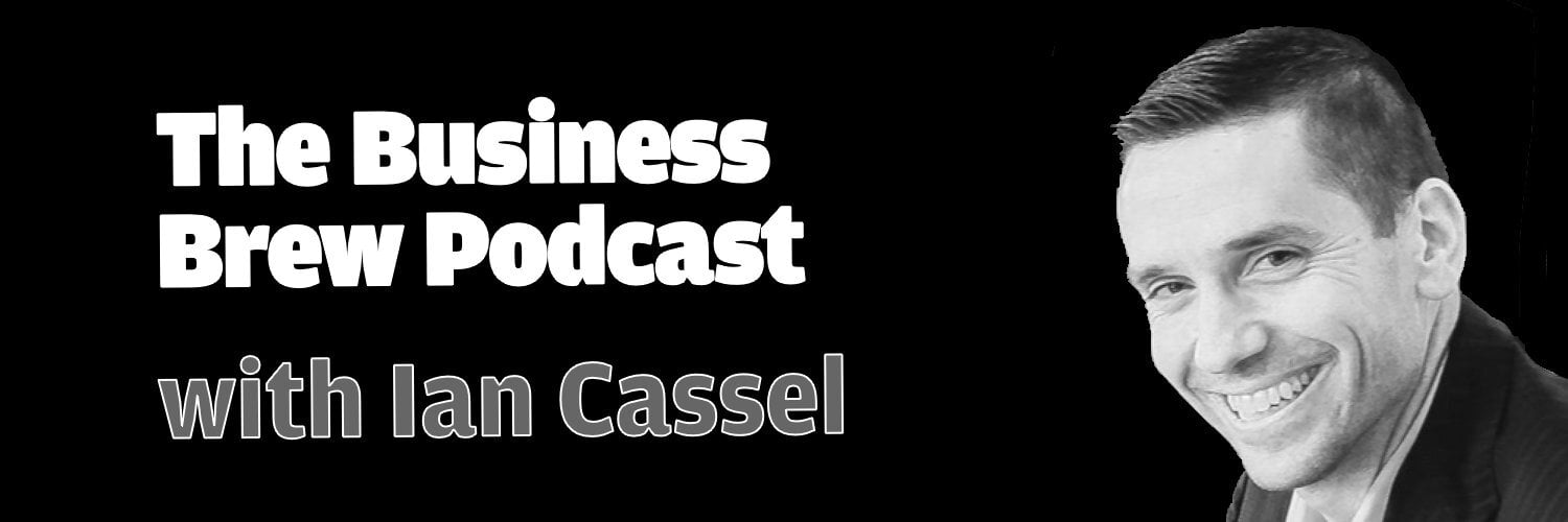 The Business Brew Podcast with Ian Cassel