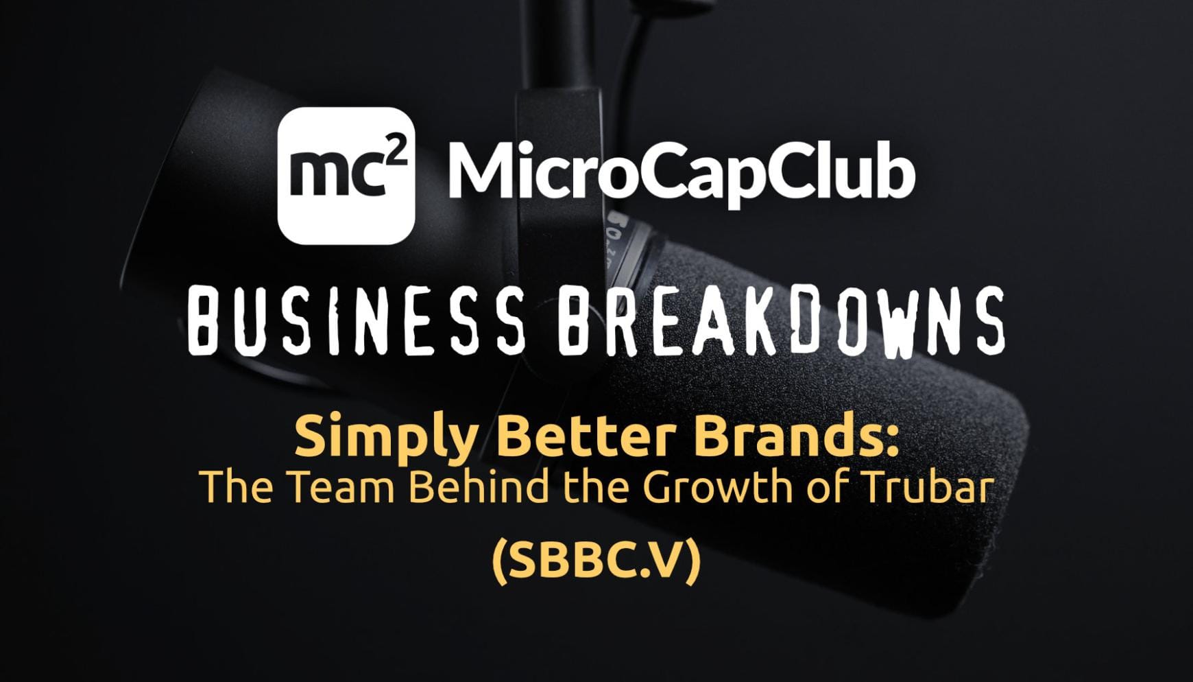 Simply Better Brands (SBBC.V): The Team Behind the Growth of TRUBAR