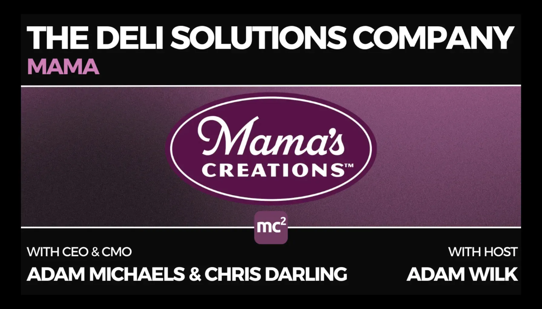 Mama's Creations (MAMA) - The National Deli Solutions Company
