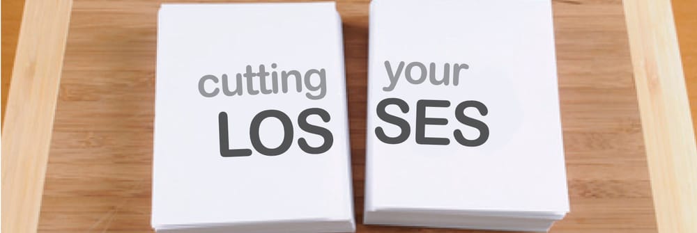 Cutting Your Losses