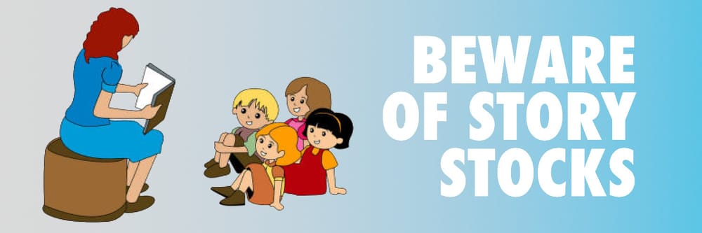Beware of Story Stocks