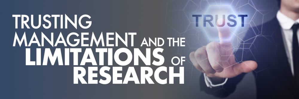 Trusting Management and the Limitations of Research