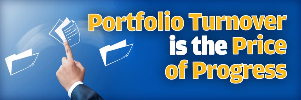 Portfolio Turnover is the Price of Progress