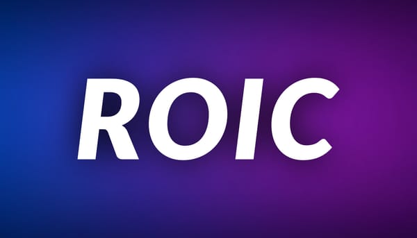 5 Ways to Look at Return on Invested Capital (ROIC) for Microcaps