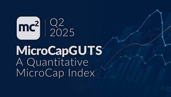 MicroCapGUTS Index Update: Q2 2025