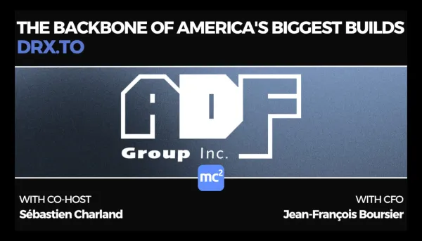 ADF Group (DRX.TO): The Backbone of America's Biggest Builds