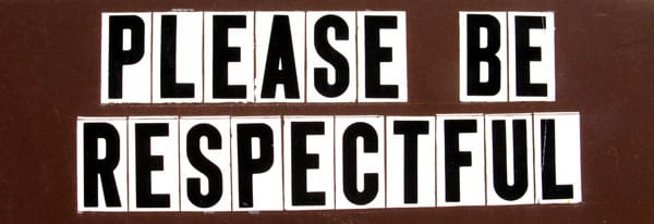 Always Be Respectful