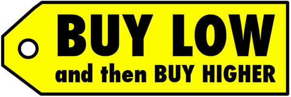 Buy Low And Then Buy Higher