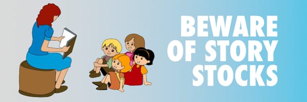 Beware of Story Stocks
