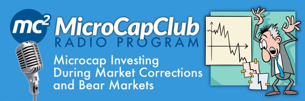 Microcap Investing During Market Corrections and Bear Markets