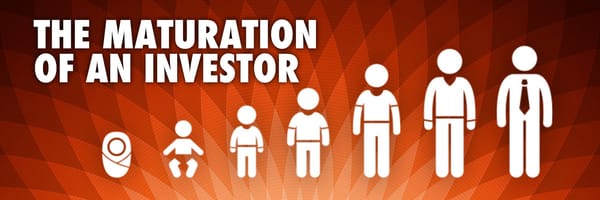 The Maturation of an Investor