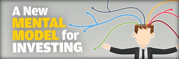 A New Mental Model for Investing