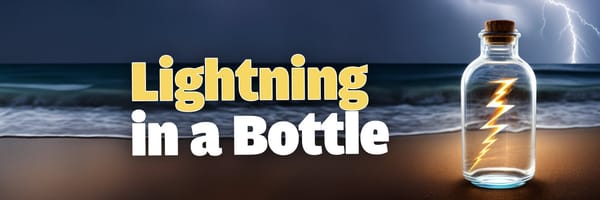 Lightning in a Bottle