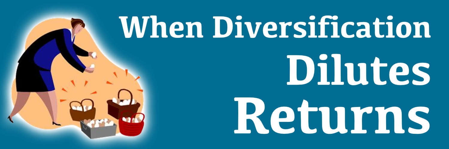 When Diversification Dilutes Returns