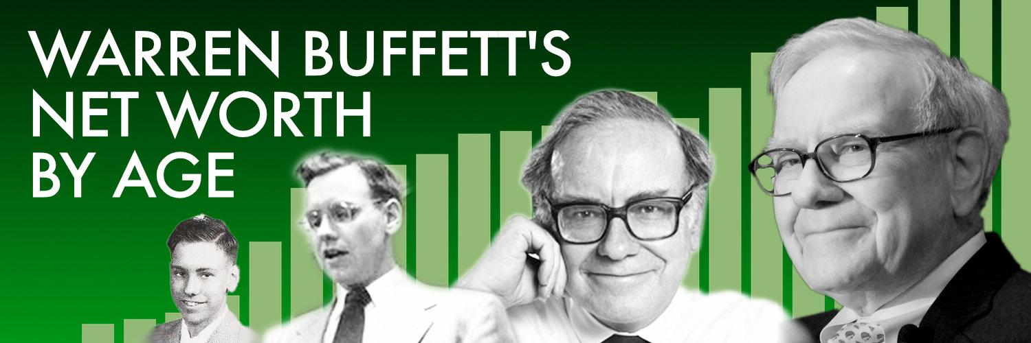 Warren Buffett’s Net Worth By Age