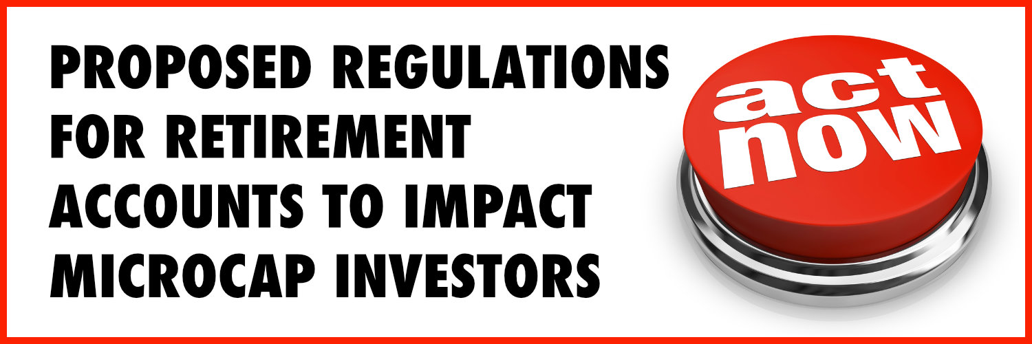 Proposed Regulations for Retirement Accounts to Impact Microcap Investors