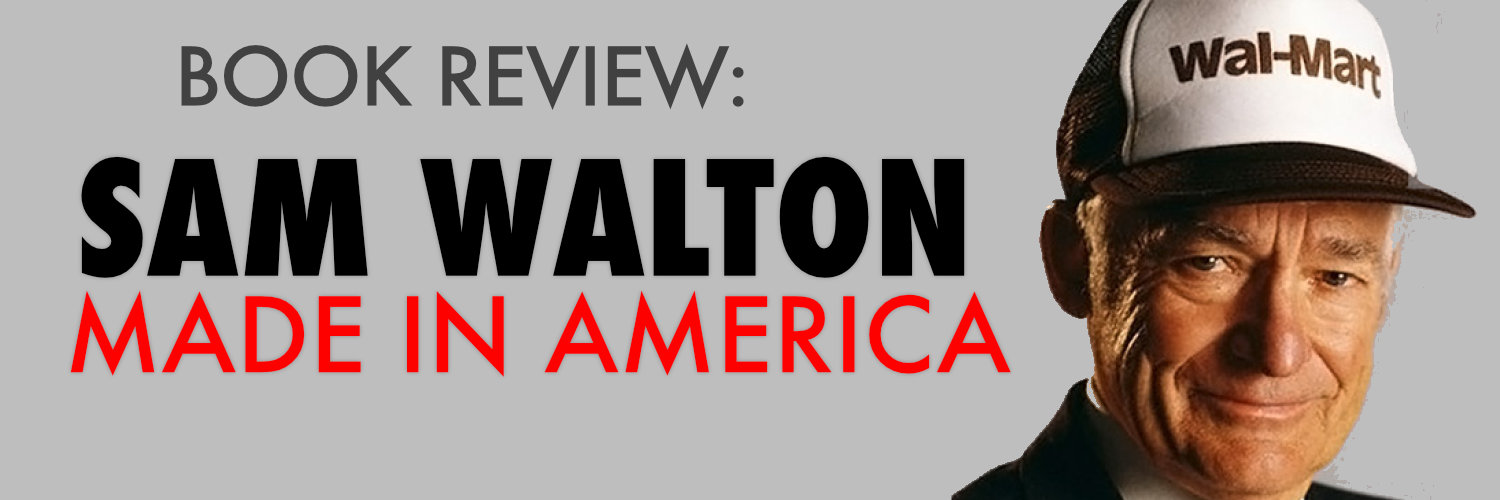 Book Review: Sam Walton – Made in America
