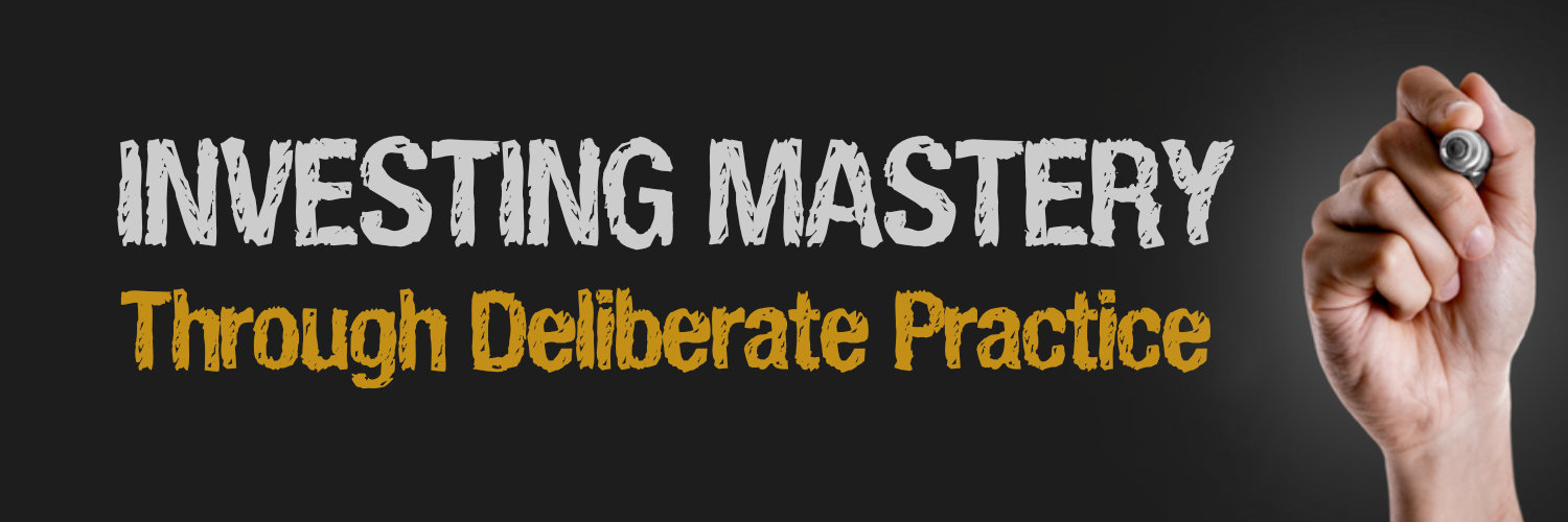 Investing Mastery Through Deliberate Practice